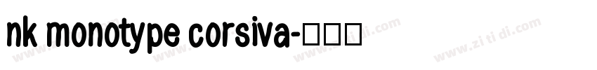 nk monotype corsiva字体转换